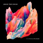Cover - Louis The Child - It's Strange (ft. K.Flay)