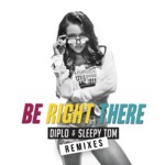 Cover - Diplo & Sleepy Tom - Be Right There (Boombox Cartel Remix)