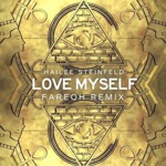 Cover - Hailee Steinfeld - Love Myself (Fareoh Remix)