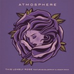 Cover - Atmosphere - This Lonely Rose (feat. Blueprint & Aesop Rock)
