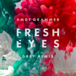 Cover - Andy Grammer - Fresh Eyes (Grey Remix)