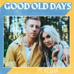 Cover - Macklemore ft. Kesha - Good Old Days