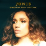 Cover - JONES - Something Bout Our Love