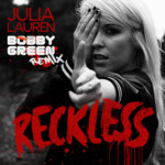 Cover - Julia Lauren - Reckless (Bobby Green Remix)