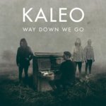 Cover - Kaleo - Way Down We Go