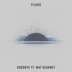 Cover - filous - Goodbye (ft. Mat Kearney)
