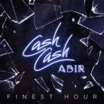 Cover - Cash Cash - Finest Hour (feat. Abir)