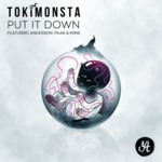 Cover - TOKiMONSTA - Put It Down (ft. Anderson .Paak & KRNE)
