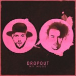 Cover - DROPOUT - My Muse