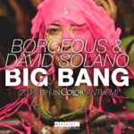 Cover - Borgeous & David Solano - Big Bang (2015 Life In Color Anthem)