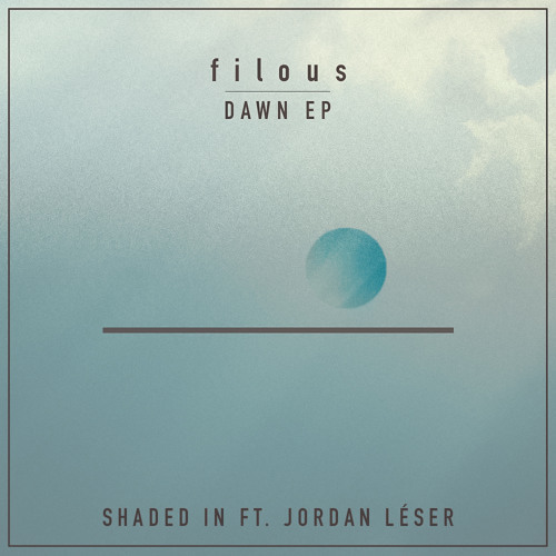 Cover - filous - Shaded In (ft. Jordan Léser)