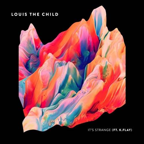 Cover - Louis The Child - It's Strange (ft. K.Flay)