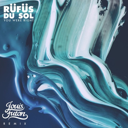 Cover - RÜFÜS - You Were Right (Louis Futon Remix)
