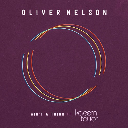 Cover - Oliver Nelson ft. Kaleem Taylor - Ain't A Thing
