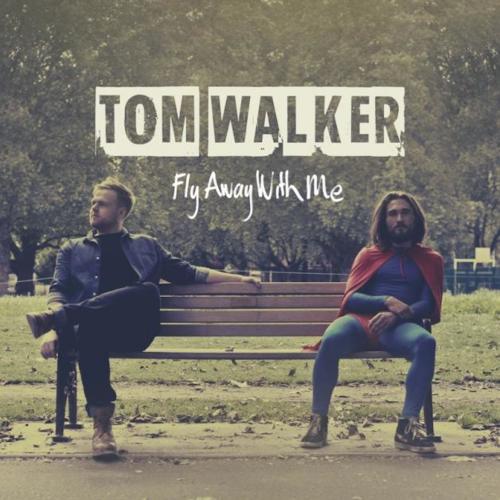 Cover - Tom Walker - Fly Away With Me