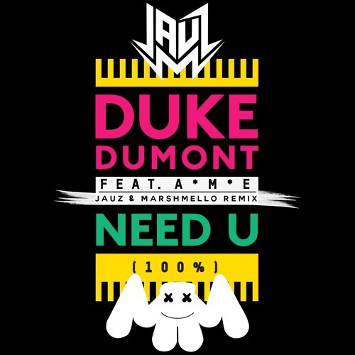 Cover - Duke Dumont - Need U (100%) (Jauz X Marshmello Remix)