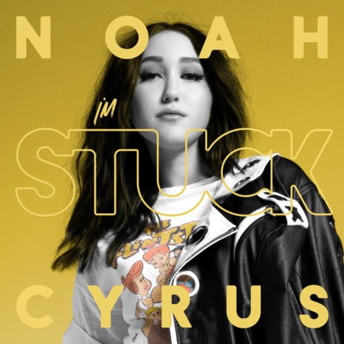 Cover - Noah Cyrus - I'm Stuck