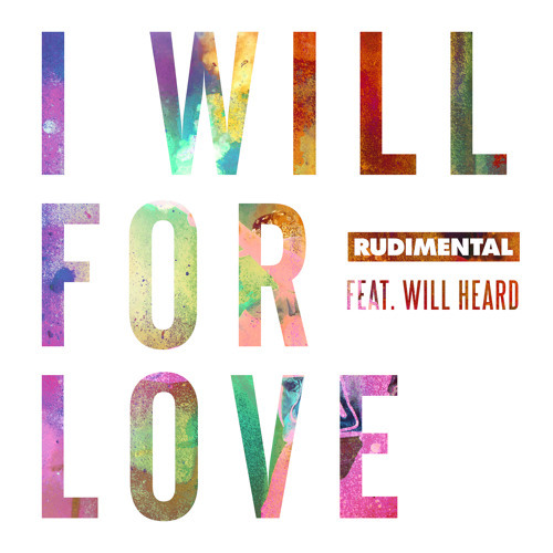 Cover - Rudimental - I Will For Love (ft. Will Heard)
