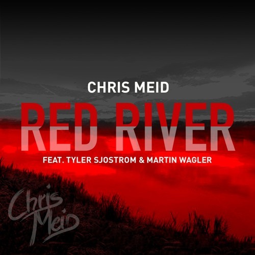 Cover - Chris Meid - Red River (Ft. Tyler Sjöström & Martin Wagler)