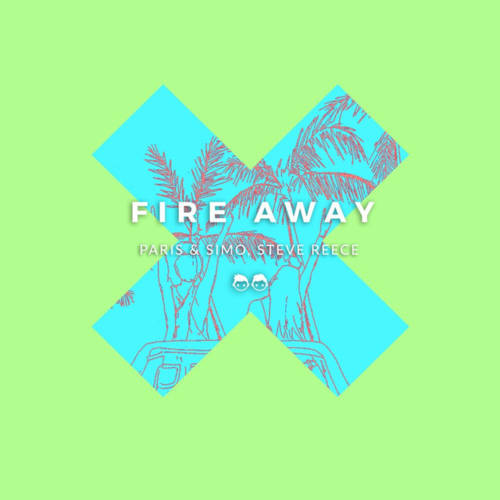 Cover - Paris & Simo x Steve Reece - Fire Away