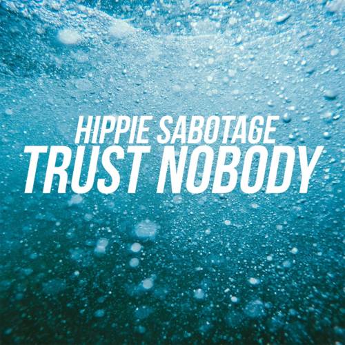 Cover - Hippie Sabotage - Trust Nobody