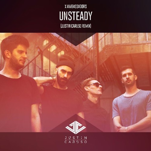 Cover - X Ambassadors - Unsteady (Justin Caruso Remix)