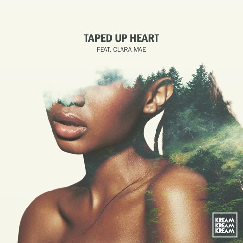 Cover - KREAM - Taped Up Heart (ft. Clara Mae)