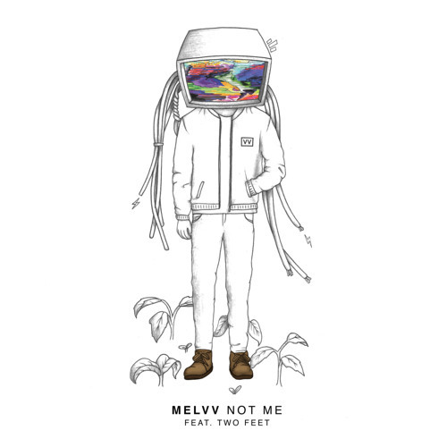 Cover - Melvv - Not Me (feat. Two Feet)