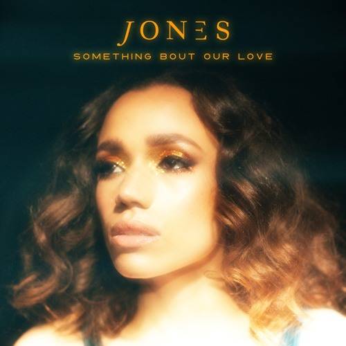 Cover - JONES - Something Bout Our Love