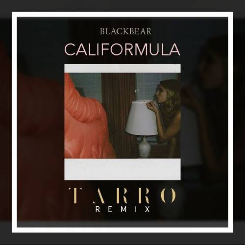 Cover - Blackbear - Califormula (Tarro Remix)