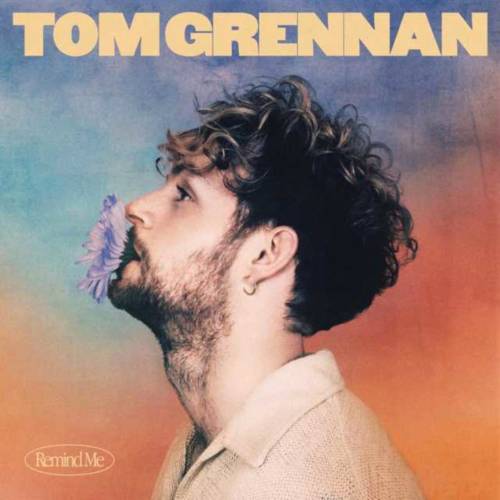 Cover - Tom Grennan - Remind Me