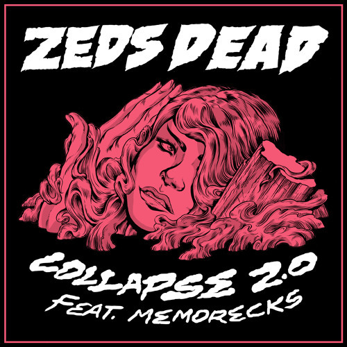 Cover - Zeds Dead - Collapse 2.0 (ft. Memorecks)