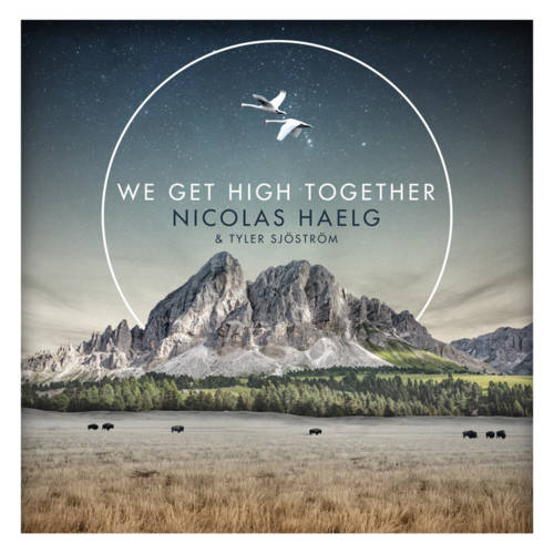 Cover - Nicolas Haelg & Tyler Sjöström - We Get High Together