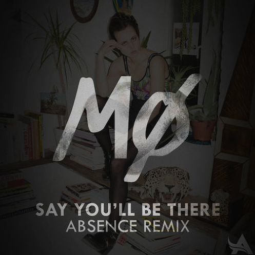 Cover - MØ - Say You'll Be There (Absence Remix)