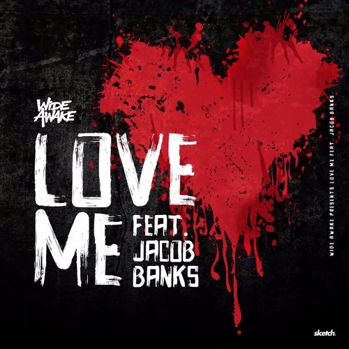 Cover - Wide Awake - Love Me (ft. Jacob Banks)