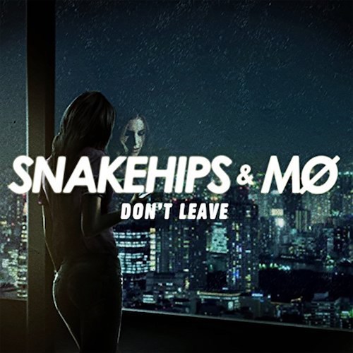 Cover - Snakehips & MØ - Don't Leave