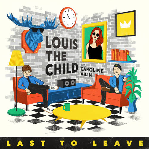 Cover - Louis The Child - Last To Leave (ft. Caroline Ailin)