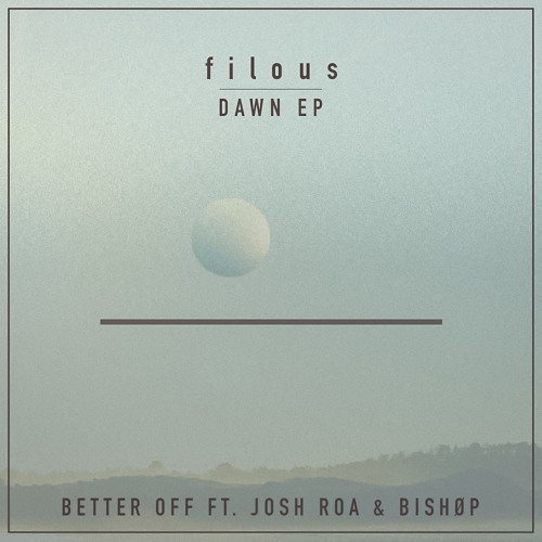 Cover - filous - Better Off (ft. Josh Roa & Bishøp)