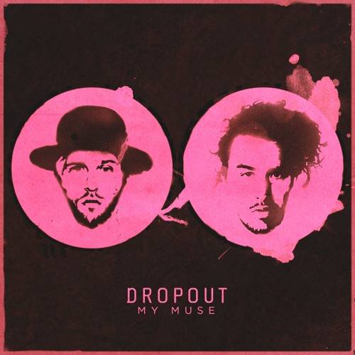 Cover - DROPOUT - My Muse
