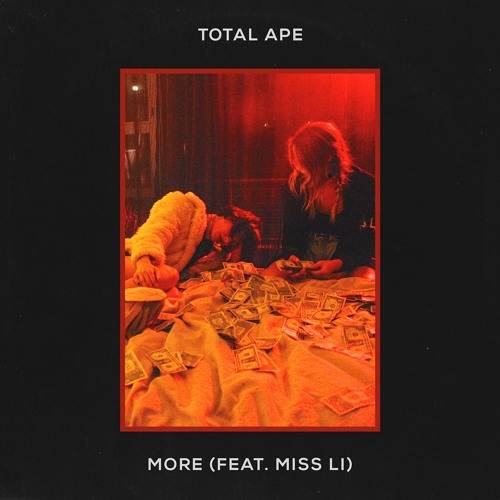 Cover - Total Ape - More (ft. Miss Li)